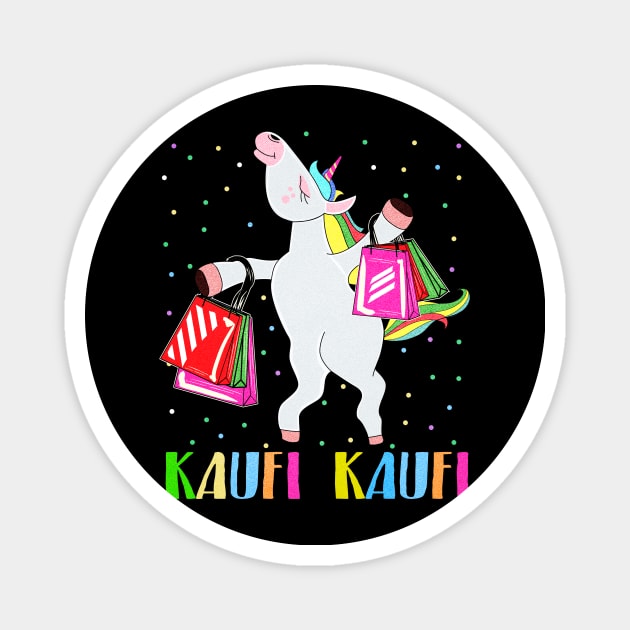 Kaufi Kaufi Shopping Einhorn Witzig Einkaufen Magnet by SinBle